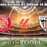 Prediksi Bola Girona Vs Bilbao 14 Maret 2026