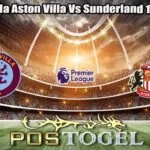 Prediksi Bola Aston Villa Vs Sunderland 19 April 2026