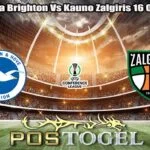 Prediksi Bola Brighton Vs Kauno Zalgiris 16 Oktober 2026